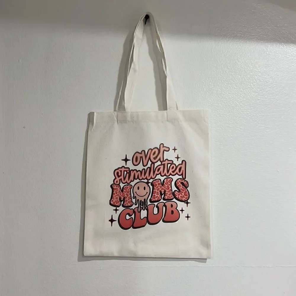 Over stimulated moms club canvas tote bag NWT